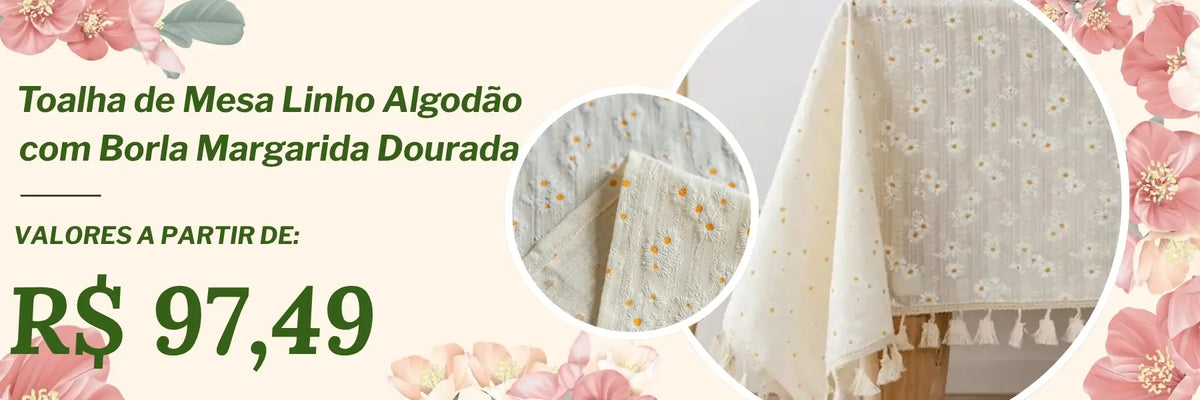toalha de mesa linho algodão com borla margarida dourada com até 30% de desconto promoção tazmo casa primavera verão desktop 